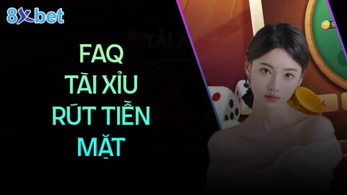 Hướng dẫn chơi game tài xỉu rút tiền mặt uy tín 4 Câu hỏi thường gặp về tài xỉu rút tiền mặt