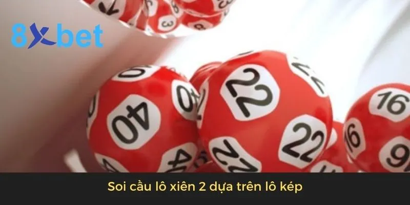 Lô xiên 2 hôm nay: Dự đoán lô xiên 2 chính xác nhất 5 Soi cầu lô xiên 2 dựa trên các lô kép