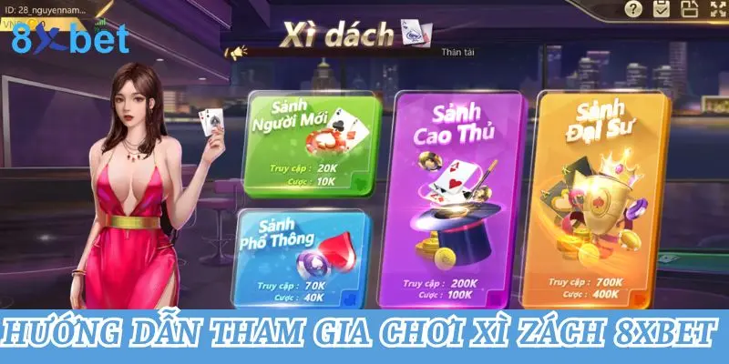 Xì Dách 8xbet - Bật Mí Mẹo Chơi Hiệu Quả Cho Tân Binh 3 Hướng dẫn tham gia chơi xì zách 8xbet cho tân binh