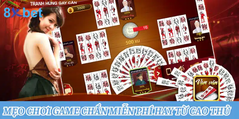 Chơi Chắn miễn phí: Đánh bài đỉnh cao, cộng đồng sôi động 5 Mẹo chơi game Chắn miễn phí hay từ cao thủ