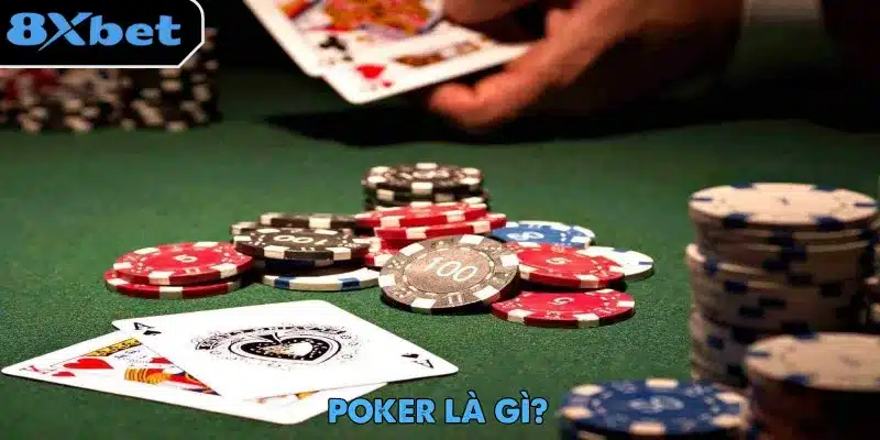 Poker Là Gì – Trò Chơi Được Ưa Chuộng Toàn Cầu 2 Poker là gì và khám phá trò chơi bài đầy kịch tính và chiến lược